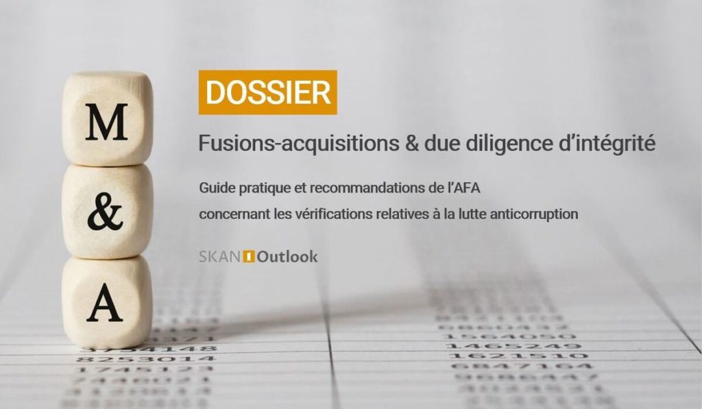 Dossier AFA fusion acquisition due diligenceethique anticorruption corruption probité fraude sapin2