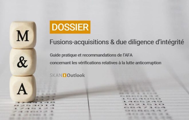 Dossier AFA fusion acquisition due diligenceethique anticorruption corruption probité fraude sapin2