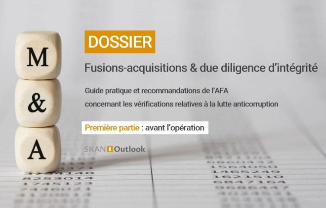 Dossier AFA fusion acquisition due diligenceethique anticorruption corruption probité fraude sapin2