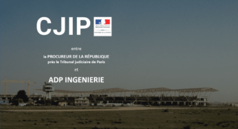 La CJIP d’ADP INGENIERIE pour faits de corruption liés à la négociation de contrats en Libye et à Fujaïrah (E.A.U.)