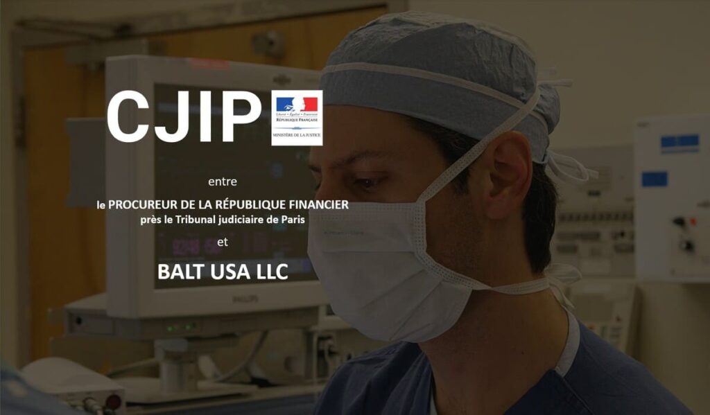 La CJIP de la société BALT USA: comment BALT USA a corrompu des neurochirurgiens pendant dix ans
