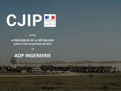 La CJIP ADP INGENIERIE pour des faits de corruption en lien avec la négociation de contrats libyens entre 2006 et 2008