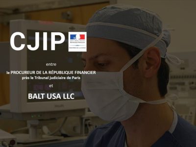 La CJIP de la société BALT USA: comment BALT USA a corrompu des neurochirurgiens pendant dix ans