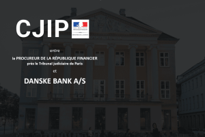 CJIP Danske Bank pour blanchiment d'argent et fraude