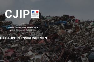 La CJIP entre Guy Dauphin Environnement et le Procureur de la République Financier pour trafic d'influence