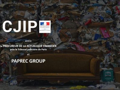 La CJIP Paprec Group pour entre autre des faits de corruption active de personne chargée de mission de service public